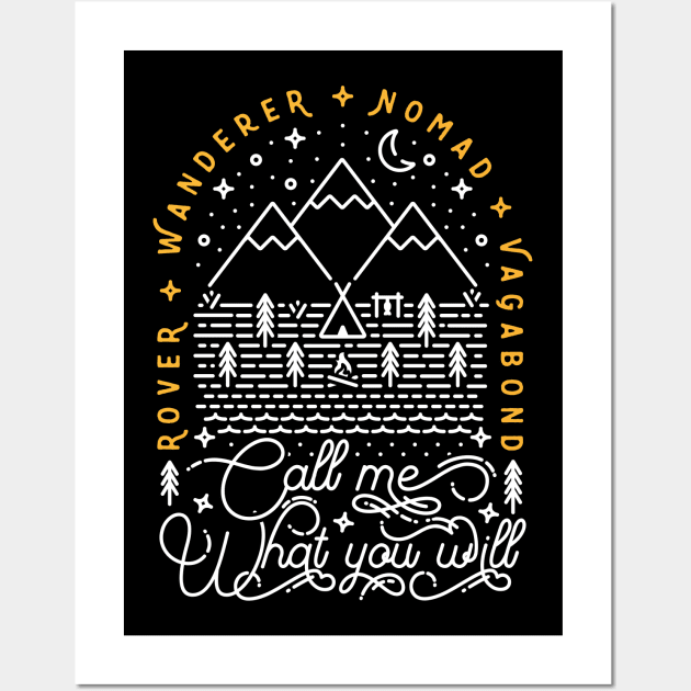 Wherever I May Roam - Hiking Camping Shirt Wall Art by RetroReview